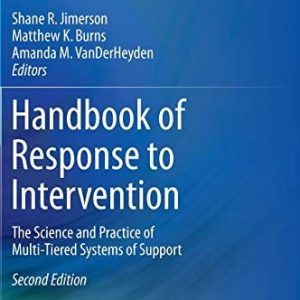 Handbook of Response to Intervention (The Science and Practice of Multi-Tiered Systems of Support) (2nd Edition)