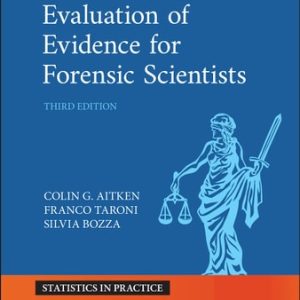 Statistics and the Evaluation of Evidence for Forensic Scientists (3rd Edition)