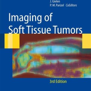 Imaging of Soft Tissue Tumors (3rd Edition)