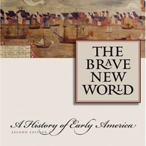 The Brave New World (A History of Early America) (2nd Edition)