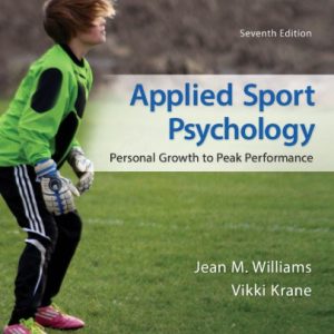 Applied Sport Psychology: Personal Growth to Peak Performance (7th Edition)