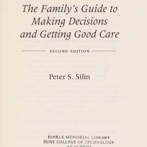 Nursing Homes and Assisted Living (The Family's Guide to Making Decisions and Getting Good Care) (2nd Edition)