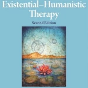 Existential–Humanistic Therapy (2nd Edition)