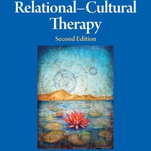Relational–Cultural Therapy (2nd Edition)