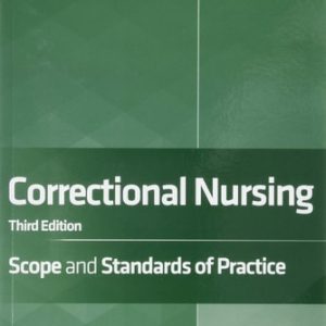 Correctional Nursing (Scope and Standards of Practice, Third Edition)