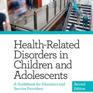 Health-Related Disorders in Children and Adolescents (A Guidebook for Educators and Service Providers) (2nd Edition)