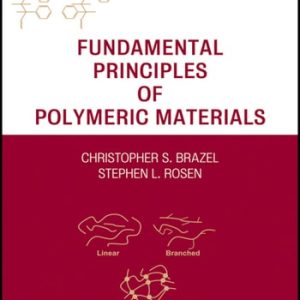 Fundamental Principles of Polymeric Materials (3rd Edition)