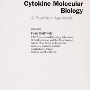 Cytokine Molecular Biology (A Practical Approach) (3rd Edition)