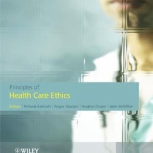 Principles of Health Care Ethics (2nd Edition)