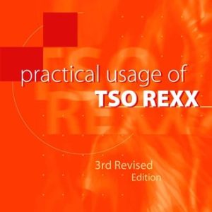 Practical Usage of TSO REXX (3rd Edition)