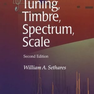 Tuning, Timbre, Spectrum, Scale (2nd Edition)