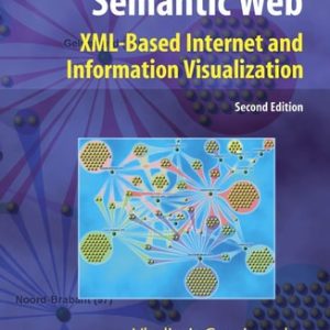 Visualizing the Semantic Web (XML-based Internet and Information Visualization) (2nd Edition)