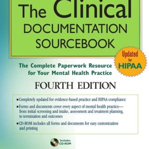 The Clinical Documentation Sourcebook (The Complete Paperwork Resource for Your Mental Health Practice) (4th Edition)