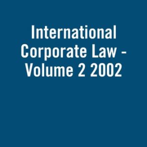 International Corporate Law - Volume 2 2002 (The Liberal Law School in the Twenty-First Century) (2nd Edition)