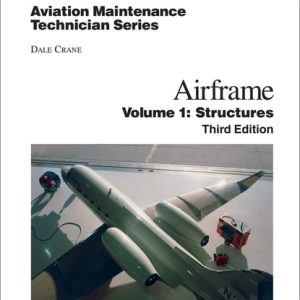 Aviation Maintenance Technician: Airframe, Volume 1 (Structures) (3rd Edition)