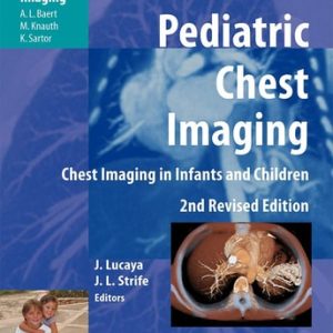 Pediatric Chest Imaging (Chest Imaging in Infants and Children) (2nd Edition)
