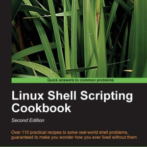Linux Shell Scripting Cookbook, Second Edition