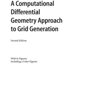 A Computational Differential Geometry Approach to Grid Generation (2nd Edition)