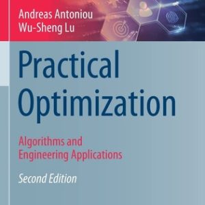 Practical Optimization (Algorithms and Engineering Applications) (2nd Edition)