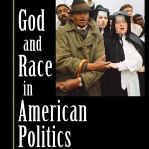 God and Race in American Politics (A Short History)