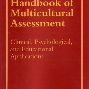 Handbook of Multicultural Assessment: Clinical, Psychological, and Educational Applications (Clinical, Psychological, and Educational Applications) (2nd Edition)