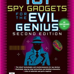 101 Spy Gadgets for the Evil Genius 2/E