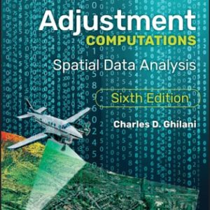 Adjustment Computations: Spatial Data Analysis (6th Edition)