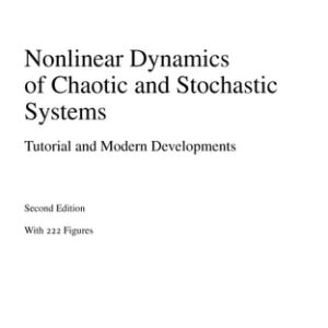 Nonlinear Dynamics of Chaotic and Stochastic Systems (Tutorial and Modern Developments) (2nd Edition)
