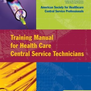 Training Manual for Health Care Central Service Technicians, 5th Edition