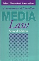 Sourcebook of Canadian Media Law (2nd Edition)