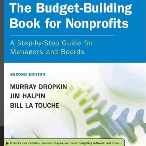 The Budget-Building Book for Nonprofits: A Step-by-Step Guide for Managers and Boards (2nd Edition)