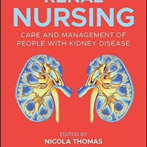 Renal Nursing (Care and Management of People with Kidney Disease) (5th Edition)