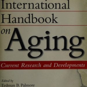 The International Handbook on Aging (Current Research and Developments) (3rd Edition)