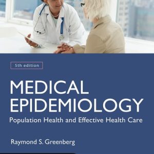 Medical Epidemiology: Population Health and Effective Health Care (5th Edition)