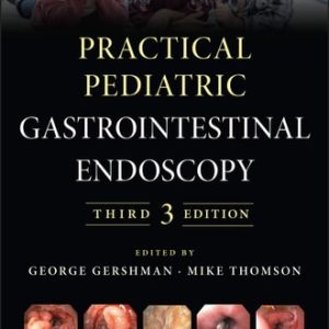 Practical Pediatric Gastrointestinal Endoscopy, 3rd Edition