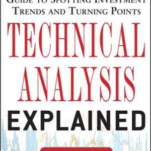 Technical Analysis Explained, Fifth Edition: The Successful Investor's Guide to Spotting Investment Trends and Turning Points