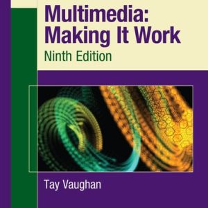 Multimedia: Making It Work (9th Edition)