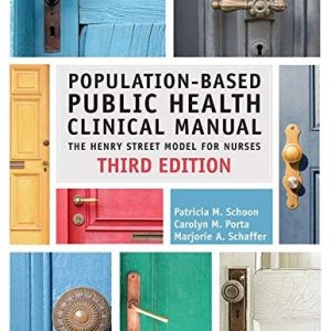 Population-Based Public Health Clinical Manual: The Henry Street Model for Nurses (3rd Edition)