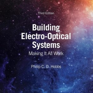 Building Electro-Optical Systems (Making It All Work) (3rd Edition)