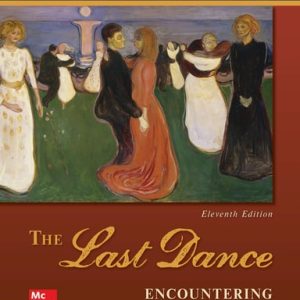 The Last Dance: Encountering Death and Dying (11th Edition)