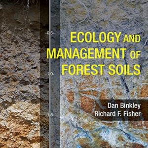 Ecology and Management of Forest Soils (4th Edition)
