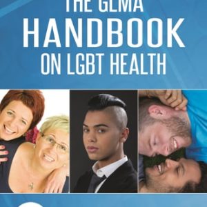 The GLMA Handbook on LGBT Health [2 volumes] ([2 volumes])