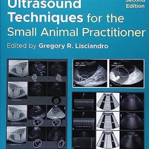 Point-of-Care Ultrasound Techniques for the Small Animal Practitioner, 2nd Edition