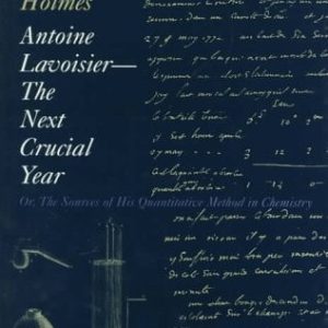 Antoine Lavoisier: The Next Crucial Year (Or, The Sources of His Quantitative Method in Chemistry)