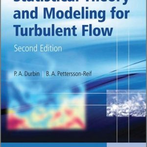 Statistical Theory and Modeling for Turbulent Flows (2nd Edition)