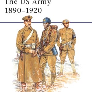 The US Army 1890–1920 (2nd Edition)