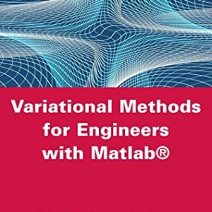 Variational Methods for Engineers with Matlab