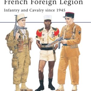 French Foreign Legion (Infantry and Cavalry since 1945)