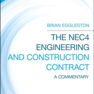 The NEC4 Engineering and Construction Contract (A Commentary) (3rd Edition)