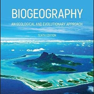 Biogeography (An Ecological and Evolutionary Approach) (10th Edition)